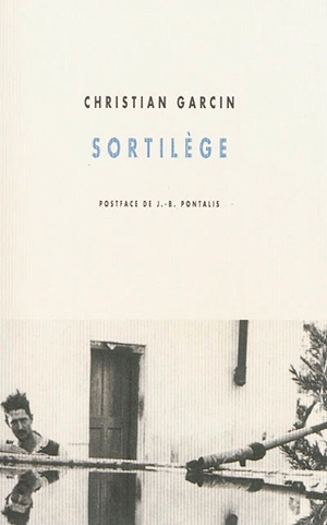 Sortilège. Cinq jours et une éternité - Christian Garcin