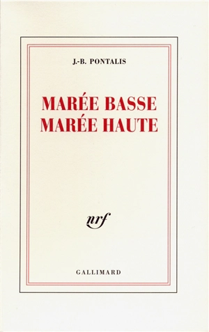 Marée basse, marée haute - Jean-Bertrand Pontalis