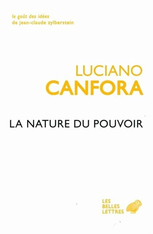 La nature du pouvoir - Luciano Canfora