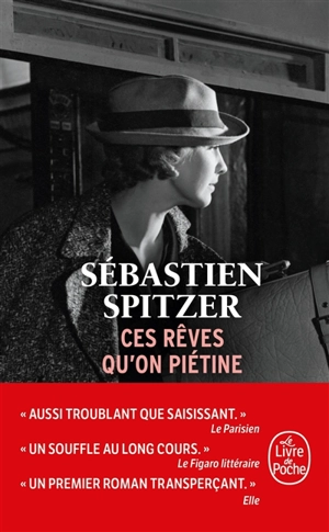 Ces rêves qu'on piétine - Sébastien Spitzer