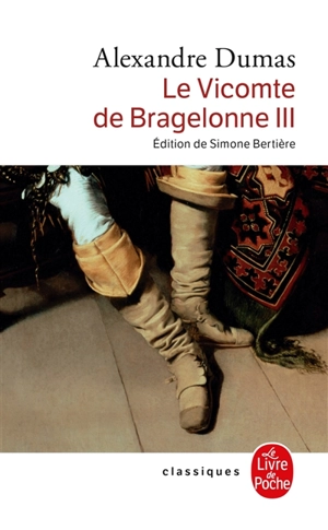 Le vicomte de Bragelonne. Vol. 3 - Alexandre Dumas