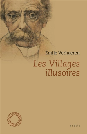 Les villages illusoires. Poèmes en prose. La trilogie noire (extraits) - Emile Verhaeren
