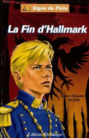 Mikhaïl, prince d'Hallmark. Vol. 4. La fin d'Hallmark - Jean-Claude Alain