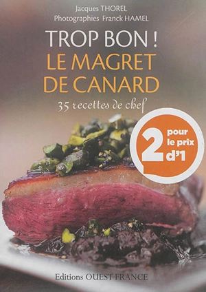 Trop bon ! : pack magret de canard + pot-au-feu - Jacques Thorel