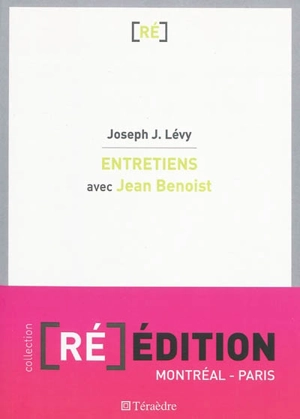 Entretiens avec Jean Benoist : entre les corps et les dieux : itinéraires anthropologiques - Jean Benoist