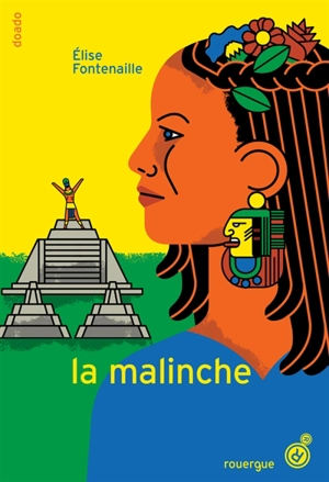 La Malinche - Elise Fontenaille-N'Diaye