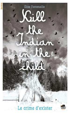 Kill the Indian in the child - Elise Fontenaille-N'Diaye