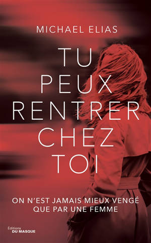 Tu peux rentrer chez toi - Michael Elias