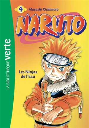 Naruto. Vol. 4. Les ninjas de l'eau - Masashi Kishimoto