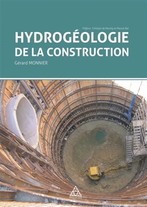 Hydrogéologie de la construction - Gérard Monnier