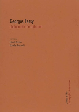 Georges Fessy, photographe d'architecture - Gérard Monnier