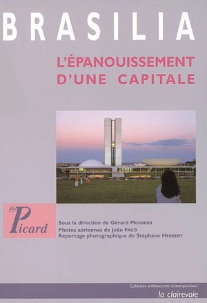 Brasilia, l'épanouissement d'une capitale