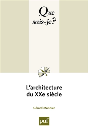 Architecture du XXe siècle - Gérard Monnier