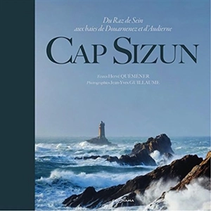 Cap Sizun : du Raz de Sein aux baies de Douarnenez et d'Audierne - Hervé Quéméner