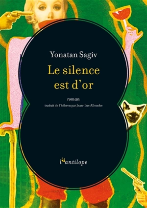 Le silence est d'or - Yonatan Sagiv