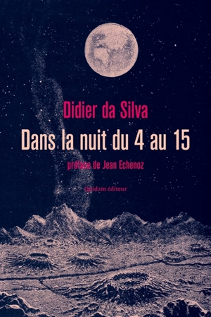 Dans la nuit du 4 au 15 - Didier Da Silva