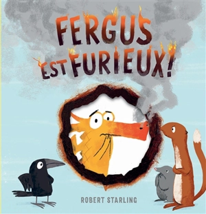 Fergus est furieux - Robert Starling