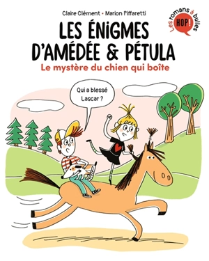 Les énigmes d'Amédée & Pétula. Le mystère du chien qui boite - Claire Clément