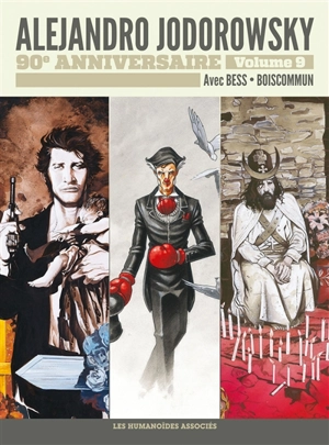 Alejandro Jodorowsky : 90e anniversaire. Vol. 9. Avec Bess, Boiscommun - Alexandro Jodorowsky