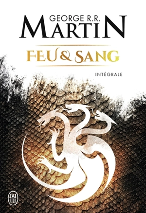 Feu & sang : intégrale - George R.R. Martin