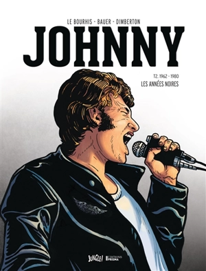 Johnny. Vol. 2. 1962-1980, les années noires - François Dimberton