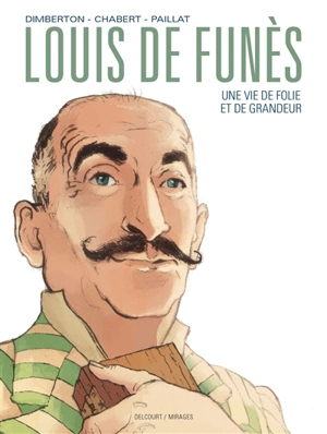 Louis de Funès : une vie de folie et de grandeur - François Dimberton