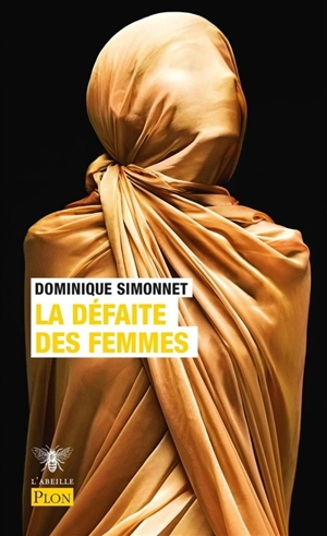La défaite des femmes : la liberté sexuelle, vraiment ? - Dominique Simonnet