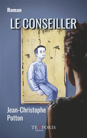 Le conseiller - Jean-Christophe Potton