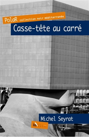 Casse-tête au carré - Michel Seyrat