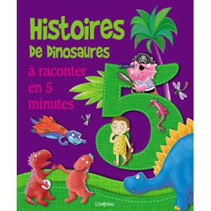 5 incroyables histoires de dinosaures : à raconter en 5 minutes - Melanie Joyce