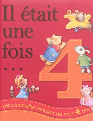 Les plus belles histoires de mes 4 ans - Melanie Joyce