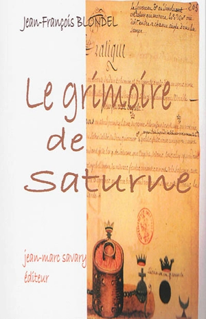 Le grimoire de Saturne - Jean-François Blondel