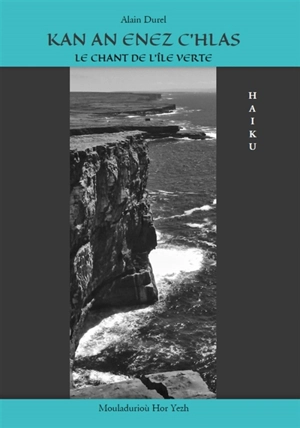 Kan an enez c'hlas. Le chant de l'île verte - Alain Durel