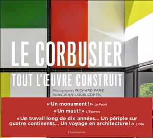 Le Corbusier : tout l'oeuvre construit - Jean-Louis Cohen