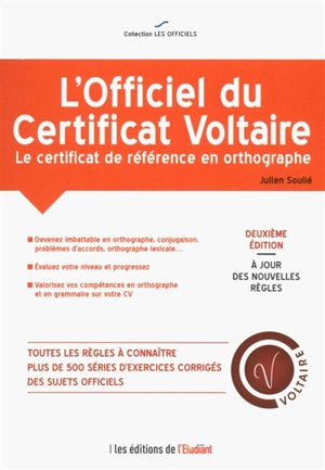 L'officiel du certificat Voltaire : le certificat de référence en orthographe - Julien Soulié