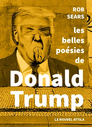 Les belles poésies de Donald Trump - Donald Trump