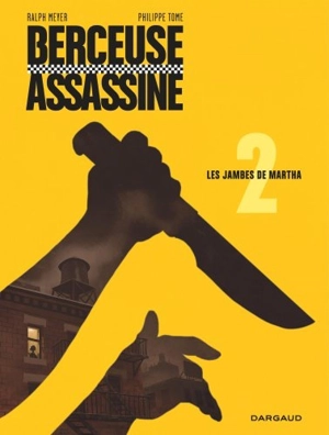 Berceuse assassine. Vol. 2. Les jambes de Martha - Tome