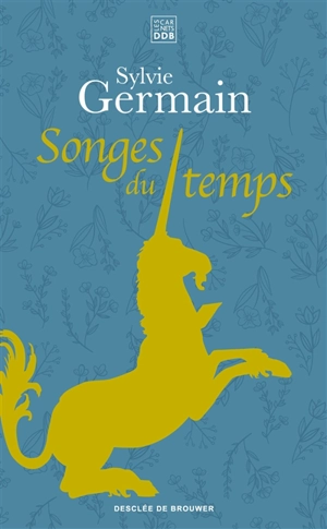 Songes du temps - Sylvie Germain