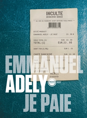 Je paie : récit - Emmanuel Adely