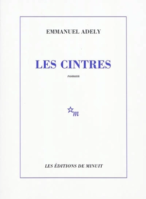 Les cintres - Emmanuel Adely