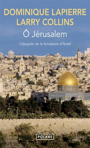 O Jérusalem : récit - Dominique Lapierre