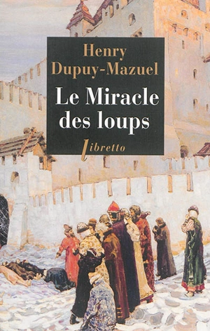 Le miracle des loups - Henry Dupuy-Mazuel