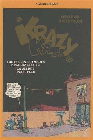 Krazy Kat : toutes les planches dominicales en couleurs : 1935-1944 - George Herriman