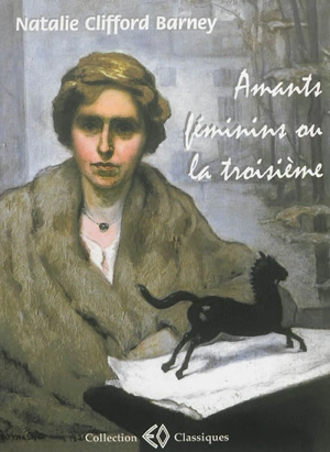 Amants féminins ou La troisième - Natalie Clifford Barney