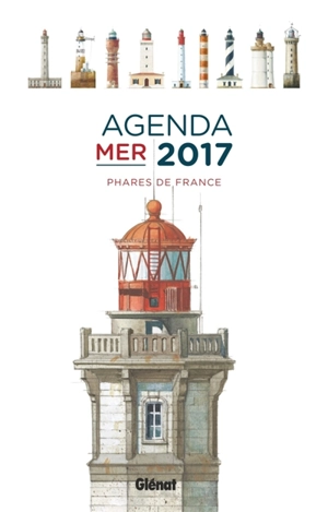 Agenda mer 2017 : phares de France - Jean-Benoît Héron