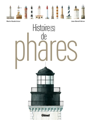 Histoire(s) de phares - Marie-Haude Arzur