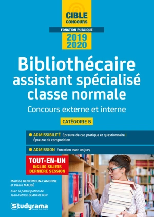 Bibliothécaire assistant spécialisé classe normale : concours externe et interne, catégorie B : tout-en-un, concours 2019-2020 - Martine Benkimoun-Canonne