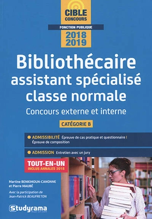 Bibliothécaire assistant spécialisé classe normale : concours externe et interne, catégorie B : 2018-2019, tout-en-un - Martine Benkimoun-Canonne