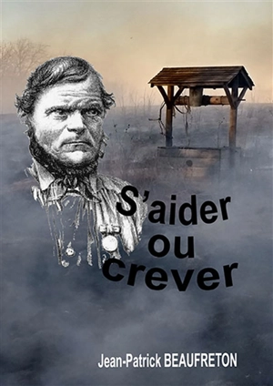 S'aider ou crever - Jean-Patrick Beaufreton