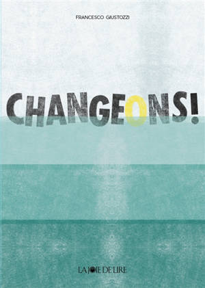 Changeons ! - Francesco Giustozzi